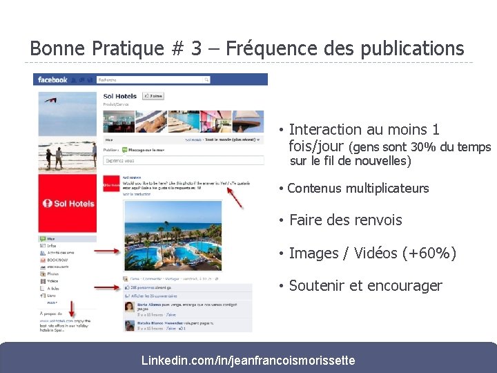 Bonne Pratique # 3 – Fréquence des publications • Interaction au moins 1 fois/jour