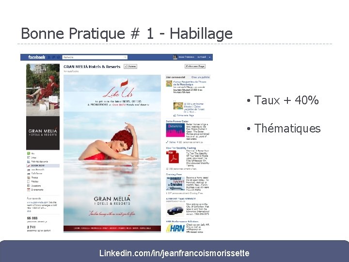 Bonne Pratique # 1 - Habillage • Taux + 40% • Thématiques Linkedin. com/in/jeanfrancoismorissette