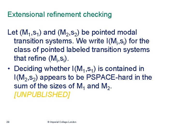 Extensional refinement checking Let (M 1, s 1) and (M 2, s 2) be