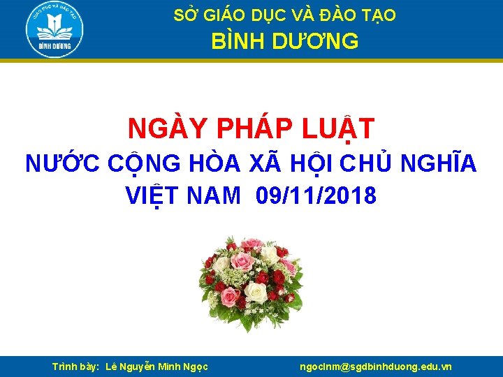 SỞ GIÁO DỤC VÀ ĐÀO TẠO BÌNH DƯƠNG NGÀY PHÁP LUẬT NƯỚC CỘNG HÒA