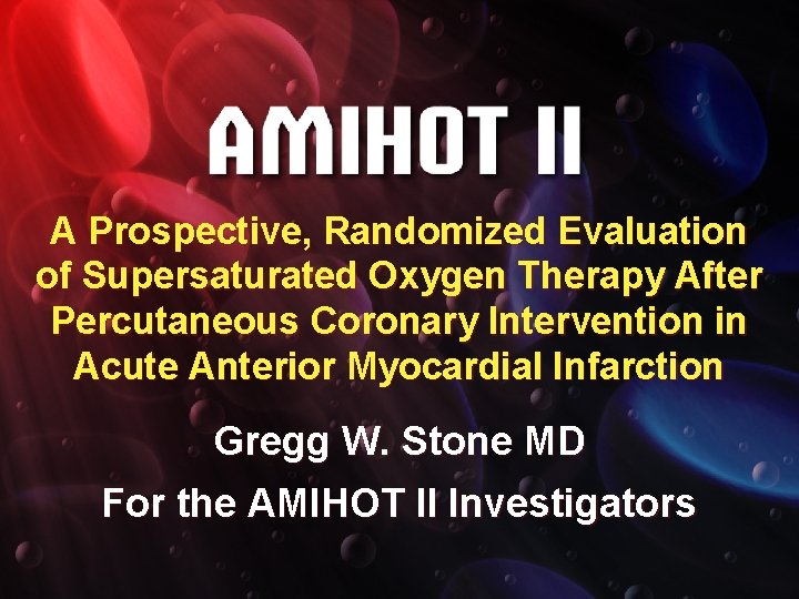 A Prospective, Randomized Evaluation of Supersaturated Oxygen Therapy After Percutaneous Coronary Intervention in Acute