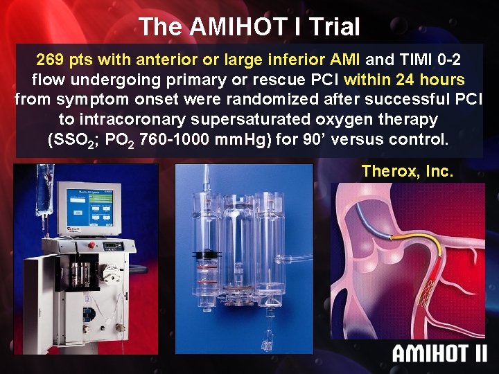 The AMIHOT I Trial 269 pts with anterior or large inferior AMI and TIMI