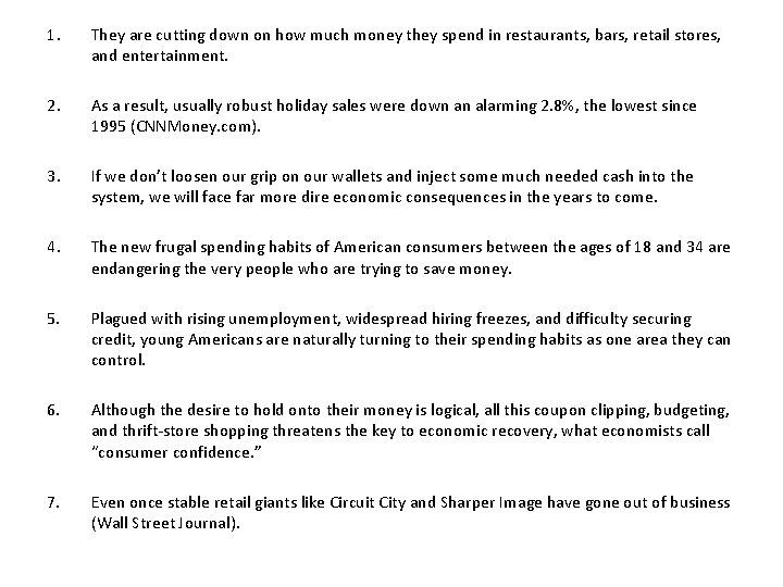 1. They are cutting down on how much money they spend in restaurants, bars,