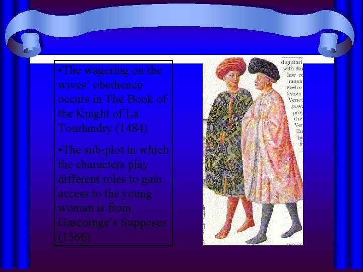  • The wagering on the wives’ obedience occurs in The Book of the