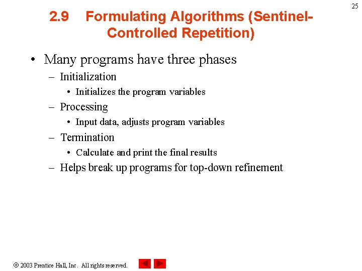 2. 9 Formulating Algorithms (Sentinel. Controlled Repetition) • Many programs have three phases – 2. 9 Formulating Algorithms (Sentinel. Controlled Repetition) • Many programs have three phases –