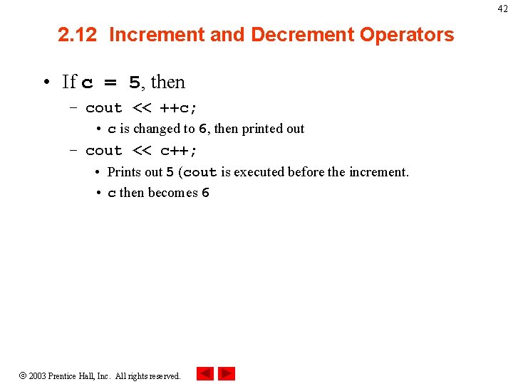 42 2. 12 Increment and Decrement Operators • If c = 5, then – 42 2. 12 Increment and Decrement Operators • If c = 5, then –