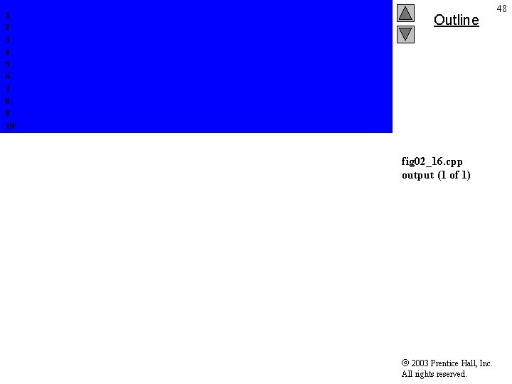1 2 3 4 5 6 7 8 9 10 Outline fig 02_16. cpp 1 2 3 4 5 6 7 8 9 10 Outline fig 02_16. cpp