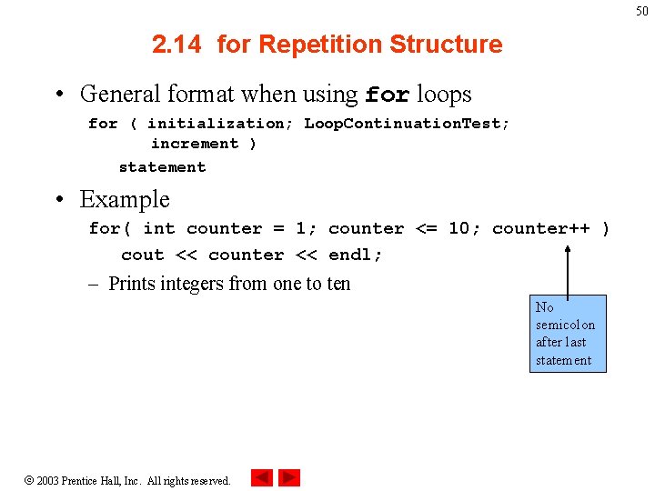 50 2. 14 for Repetition Structure • General format when using for loops for 50 2. 14 for Repetition Structure • General format when using for loops for