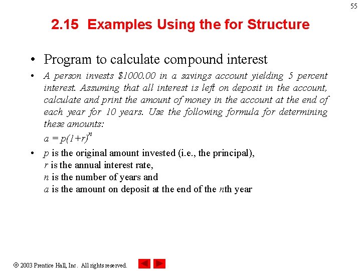 55 2. 15 Examples Using the for Structure • Program to calculate compound interest 55 2. 15 Examples Using the for Structure • Program to calculate compound interest