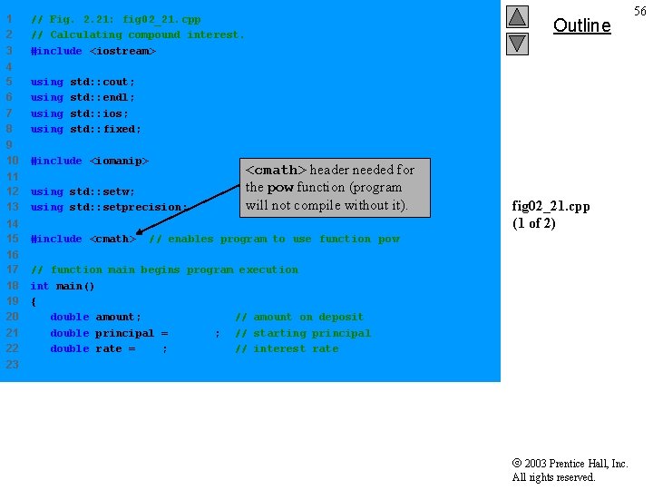 1 2 3 // Fig. 2. 21: fig 02_21. cpp // Calculating compound interest. 1 2 3 // Fig. 2. 21: fig 02_21. cpp // Calculating compound interest.