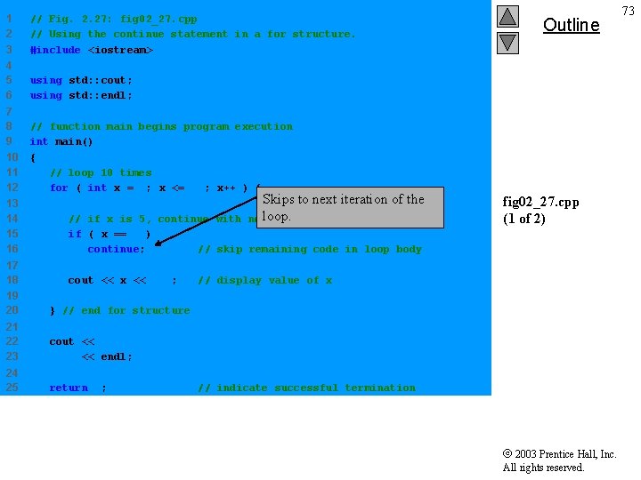 1 2 3 // Fig. 2. 27: fig 02_27. cpp // Using the continue 1 2 3 // Fig. 2. 27: fig 02_27. cpp // Using the continue