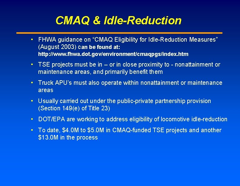 CMAQ & Idle-Reduction • FHWA guidance on “CMAQ Eligibility for Idle-Reduction Measures” (August 2003)