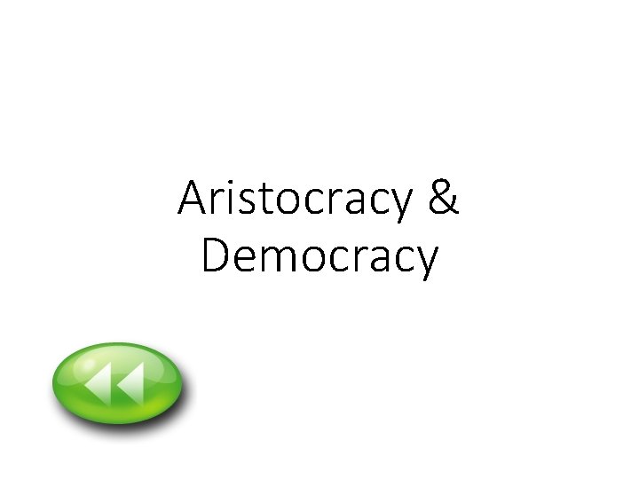 Aristocracy & Democracy 