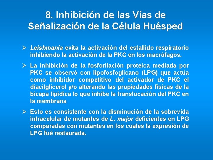 8. Inhibición de las Vías de Señalización de la Célula Huésped Ø Leishmania evita