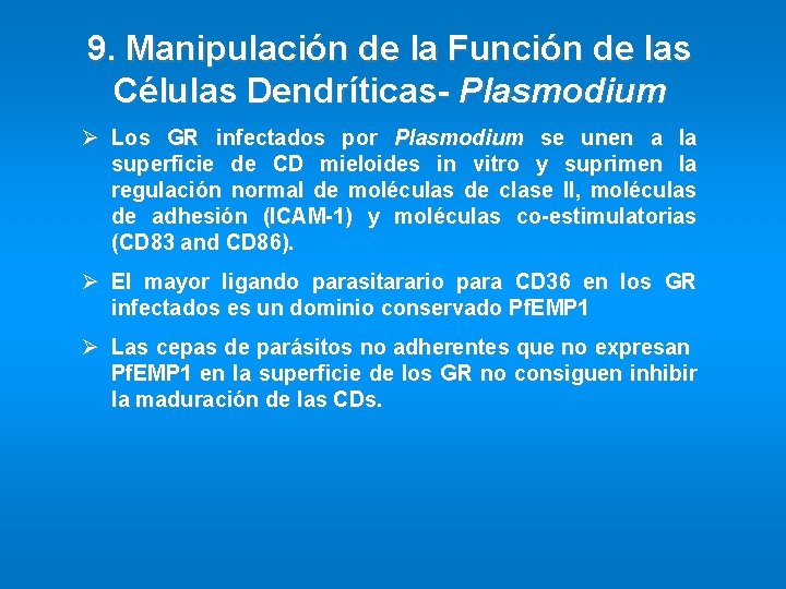 9. Manipulación de la Función de las Células Dendríticas- Plasmodium Ø Los GR infectados