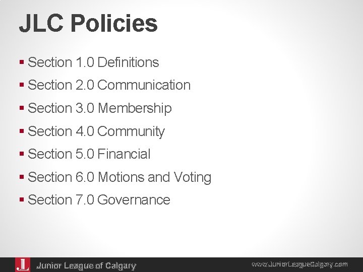 JLC Policies § Section 1. 0 Definitions § Section 2. 0 Communication § Section