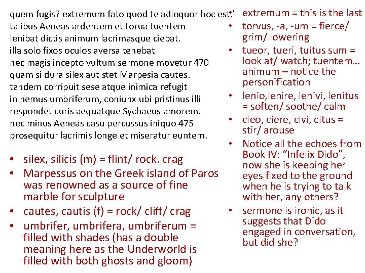 extremum = this is the last torvus, -a, -um = fierce/ grim/ lowering tueor,