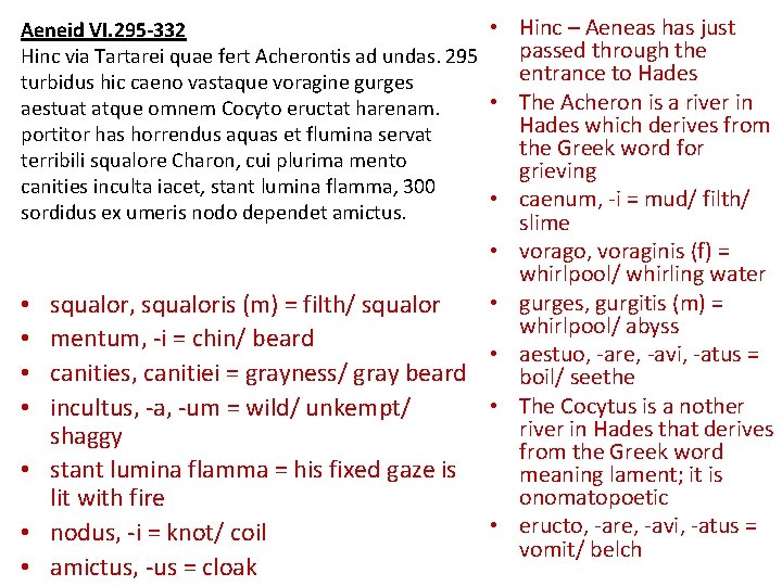  • Hinc – Aeneas has just Aeneid VI. 295 -332 passed through the