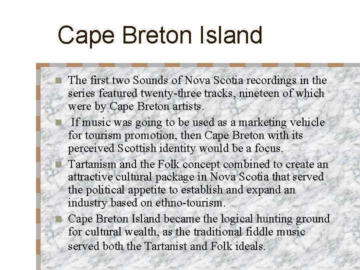 Cape Breton Island The first two Sounds of Nova Scotia recordings in the series