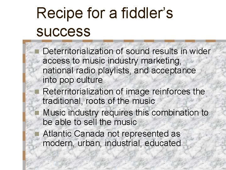 Recipe for a fiddler’s success Deterritorialization of sound results in wider access to music