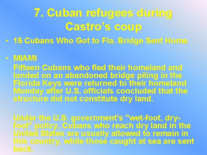 7. Cuban refugees during Castro’s coup • 15 Cubans Who Got to Fla. Bridge