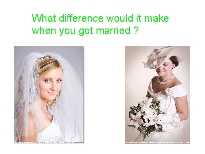 What difference would it make when you got married ? http: //www. photoshopessentials. com/photo-effects/photo-templates/