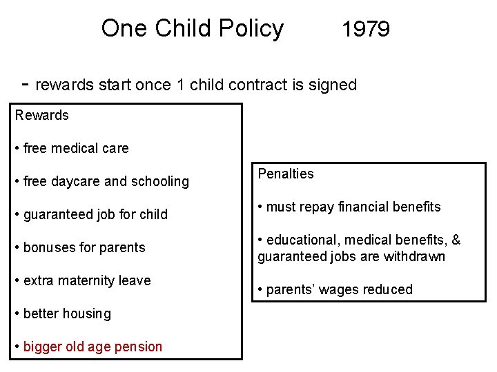One Child Policy 1979 - rewards start once 1 child contract is signed Rewards