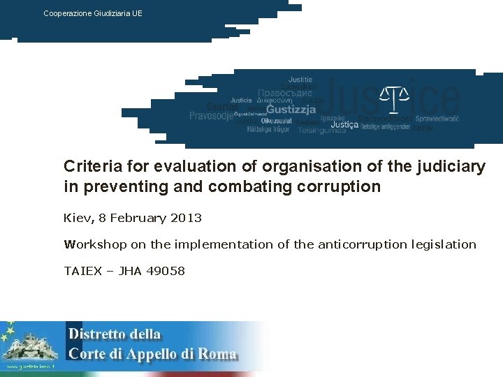 Cooperazione Giudiziaria UE Criteria for evaluation of organisation of the judiciary in preventing and