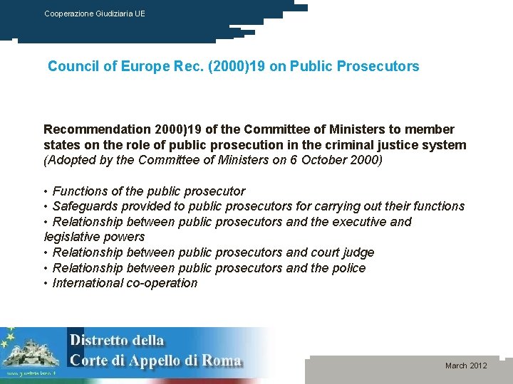 Cooperazione Giudiziaria UE Council of Europe Rec. (2000)19 on Public Prosecutors Recommendation 2000)19 of
