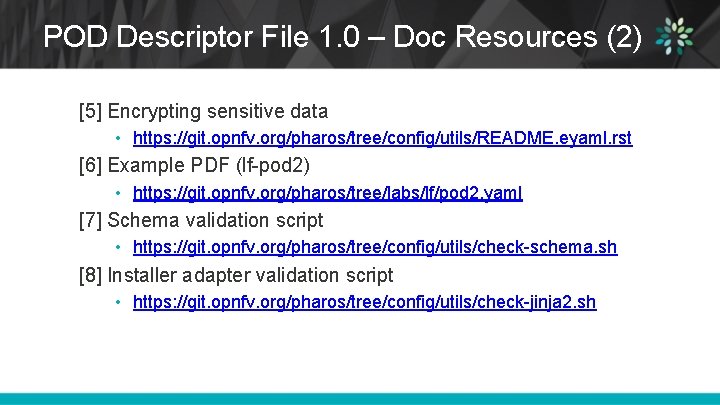 POD Descriptor File 1. 0 – Doc Resources (2) [5] Encrypting sensitive data •