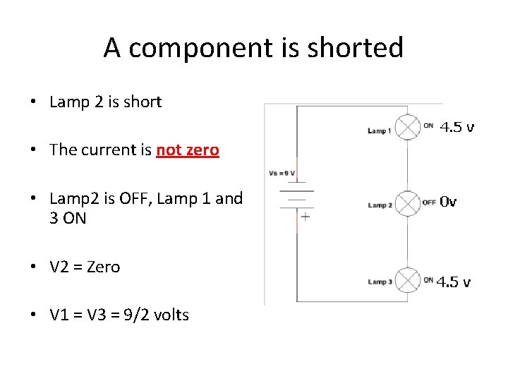 A component is shorted • Lamp 2 is short • The current is not A component is shorted • Lamp 2 is short • The current is not