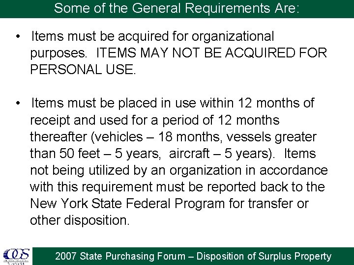 Some of the General Requirements Are: • Items must be acquired for organizational purposes.