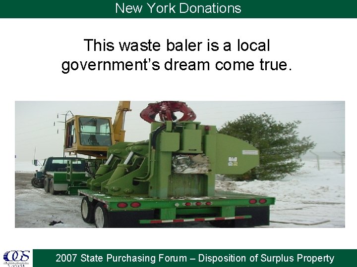 New York Donations This waste baler is a local government’s dream come true. 2007