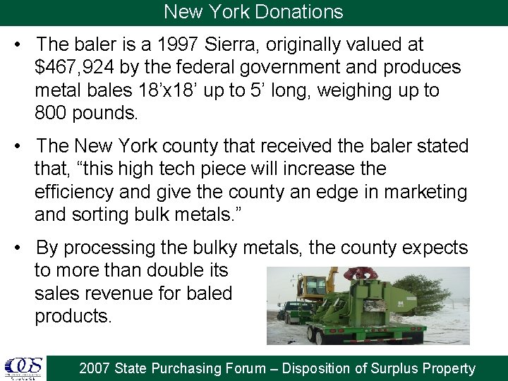 New York Donations • The baler is a 1997 Sierra, originally valued at $467,