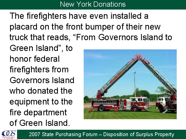 New York Donations The firefighters have even installed a placard on the front bumper
