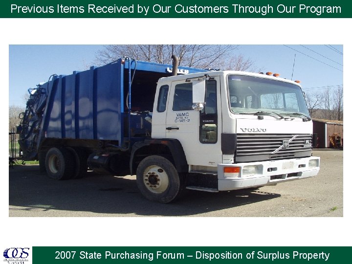 Previous Items Received by Our Customers Through Our Program 2007 State Purchasing Forum –