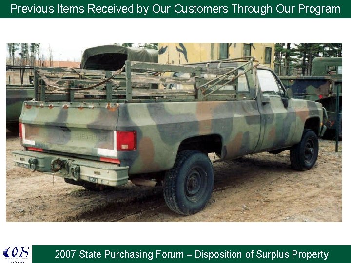 Previous Items Received by Our Customers Through Our Program 2007 State Purchasing Forum –