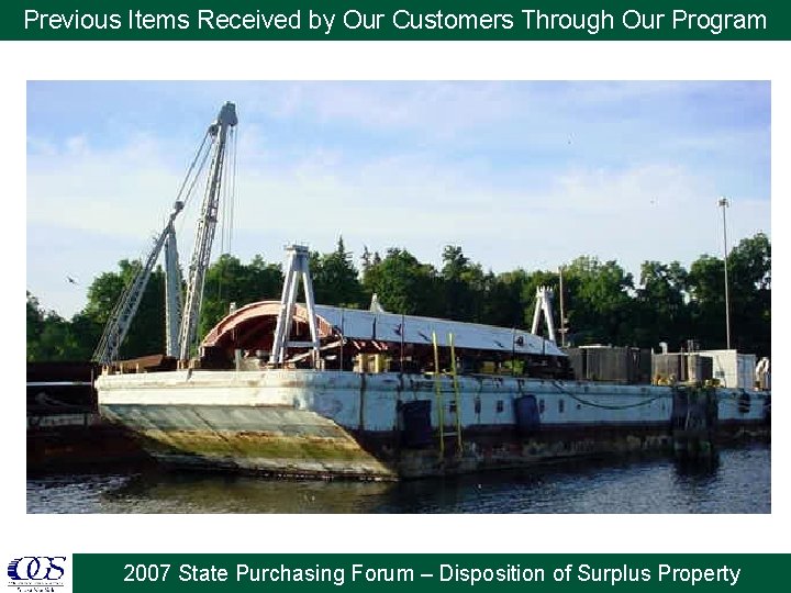 Previous Items Received by Our Customers Through Our Program 2007 State Purchasing Forum –