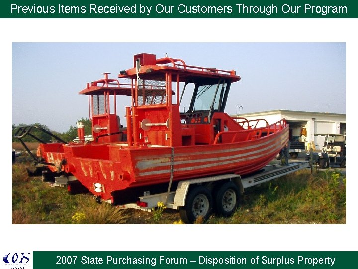 Previous Items Received by Our Customers Through Our Program 2007 State Purchasing Forum –