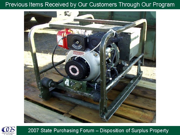 Previous Items Received by Our Customers Through Our Program 2007 State Purchasing Forum –