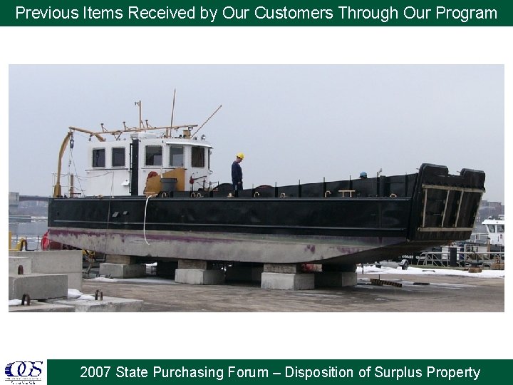 Previous Items Received by Our Customers Through Our Program 2007 State Purchasing Forum –