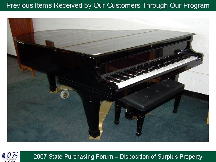 Previous Items Received by Our Customers Through Our Program 2007 State Purchasing Forum –