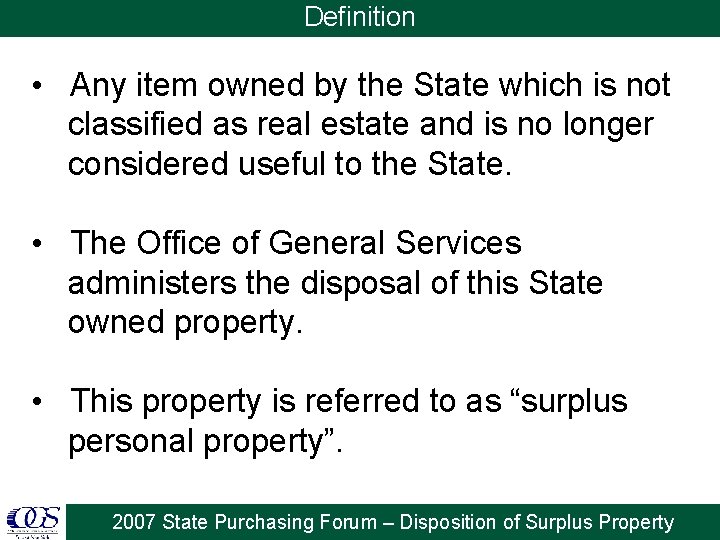 Definition • Any item owned by the State which is not classified as real