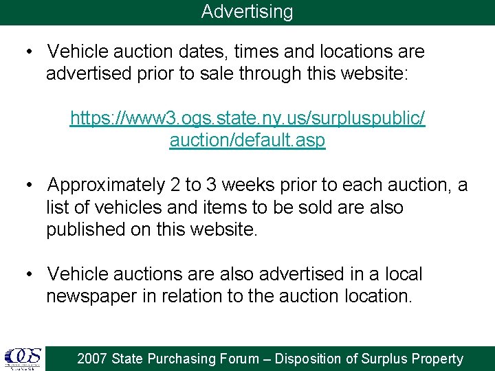 Advertising • Vehicle auction dates, times and locations are advertised prior to sale through