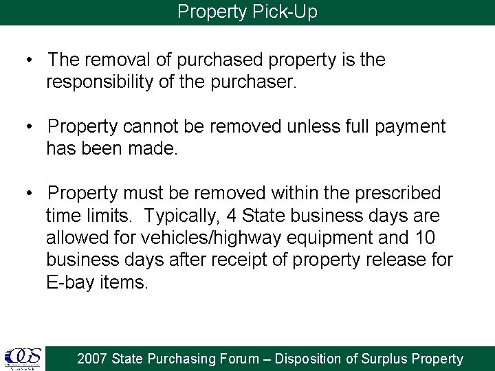 Property Pick-Up • The removal of purchased property is the responsibility of the purchaser.