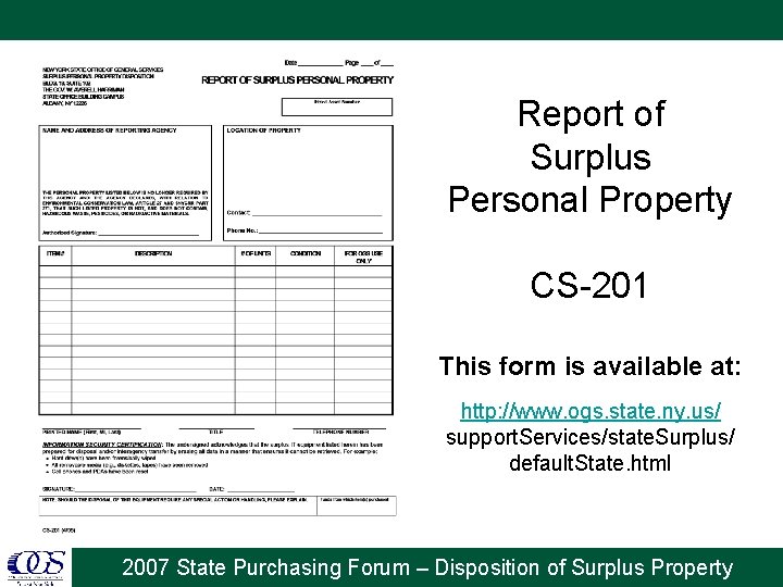 Report of Surplus Personal Property CS-201 This form is available at: http: //www. ogs.
