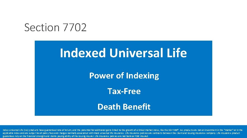 Section 7702 Indexed Universal Life Power of Indexing Tax-Free Death Benefit Index Universal Life