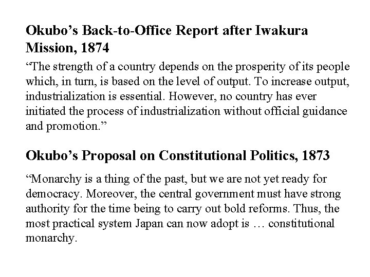 Okubo’s Back-to-Office Report after Iwakura Mission, 1874 “The strength of a country depends on