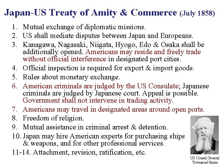 Japan-US Treaty of Amity & Commerce (July 1858) 1. Mutual exchange of diplomatic missions.