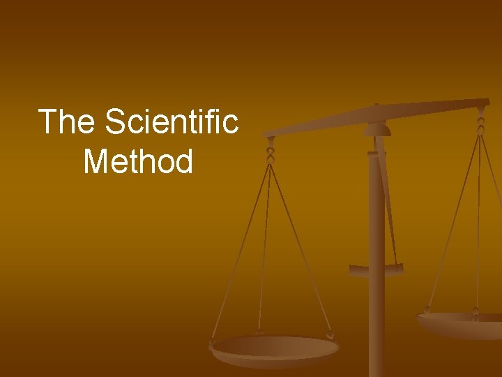 The Scientific Method 